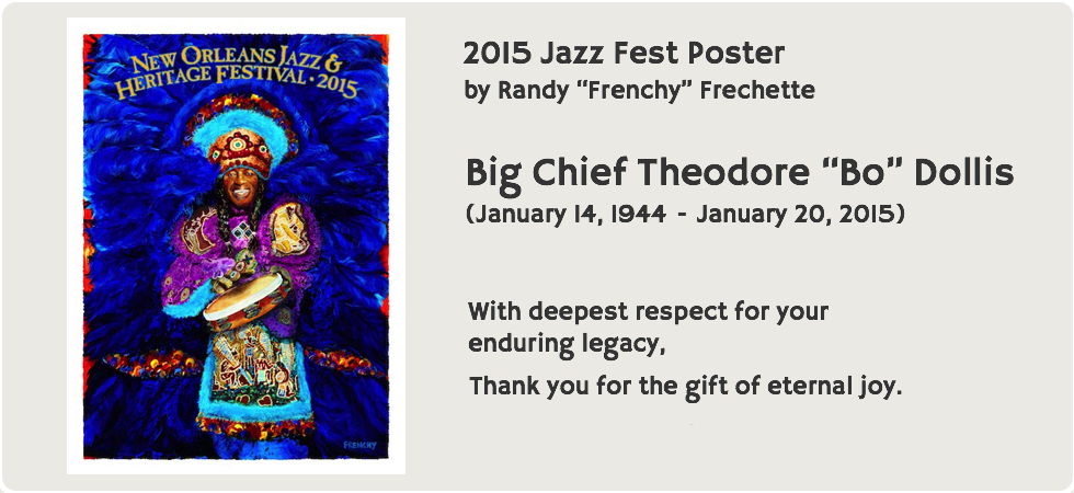 2015 Jazz Fest poster by Frenchy featuring Chief Bo Dollis